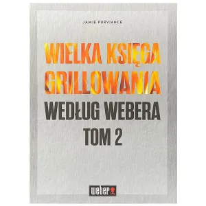 WEBER WIELKA KSIĘGA GRILLOWANIA WEDŁUG WEBERA TOM 2 18180