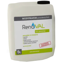 MODYFIKATOR POWIERZCHNI RENOVAL OIL CERAMIC STOSOWANY JAKO PODKŁAD POD IMPREGNATY 5L